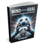 Mind Over Goal; Secrets to a Bullet Proof Mindset - (Paperback)