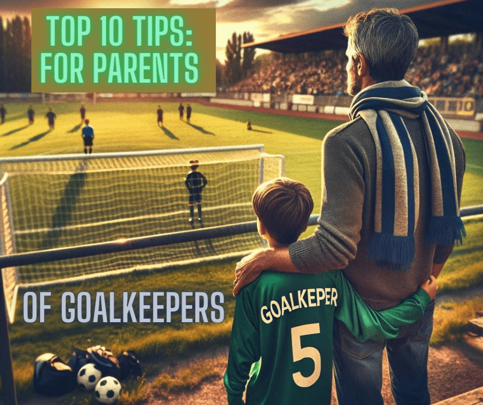Top 10 Tips: For Parents Of Goalkeepers - J4K SPORTS Main image